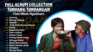 Full Album Collection Tundang Tundangan Feat Mbah Ngadinem  Vol1 [upl. by Rtoip]