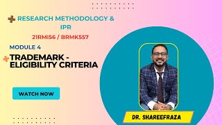 Research Methodology amp IPR Module 4 Trademark Eligibility Criteria trademark vtu engineering [upl. by Giarla]