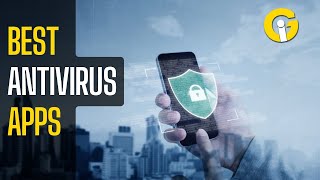 Best Android antivirus apps 2024  top picks  latest apps [upl. by Bowra]