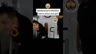 GALATASARAYIN LİDER KALMA SÜRESİ OLUR GİBİ😂 galatasaray fenerbahçe liderlik süperlig fb gs V [upl. by Federica]