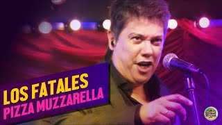 Los Fatales  Pizza Muzarella En Vivo [upl. by Kimura]