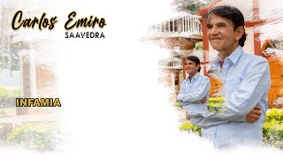 Carlos Emiro Saavedra  Infamia [upl. by Concepcion]