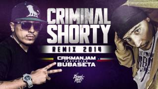 CRIKMANJAM FT BUBASETA CRIMINAL SHORTY REMIX [upl. by Aldric]