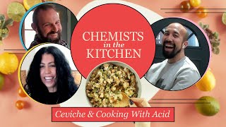 Ceviche amp Cooking with Acid  Chemists in the Kitchen [upl. by Rawden]