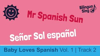 🇪🇸🎵BilinguaSing  Mr Spanish Sun  Señor Sol español  Full song and lyrics [upl. by Aniar]