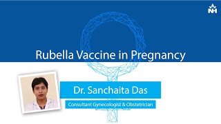 Is It Important to Get Rubella Vaccine During Pregnancy  Dr Sanchaita Das [upl. by Berky291]