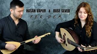 Hasan Vapur amp Buse Sever  Feridem Official Audio [upl. by Margarida]