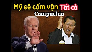 Tại sao Mỹ lại cấm vận toàn bộ Campuchia [upl. by Anirbys74]