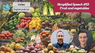 Simplified Speech 53  Fruits and vegetables [upl. by Anoiek882]