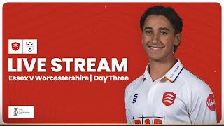 LIVE Essex v Worcestershire Day Three Stream [upl. by Oman]