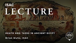 Brian Muhs  Death and Taxes in Ancient Egypt [upl. by Llerej]