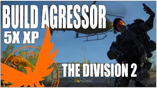 THE DIVISION 2  BUILD AGRESSOR TENHA 5 MILHÕES DE XP AGORA MESMO [upl. by Heng127]