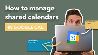 How To manage shared calendars in Google Calendar [upl. by Zertnom]