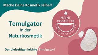 Temulgator in der Naturkosmetik – der vielseitige leichte Emulgator [upl. by Vick87]