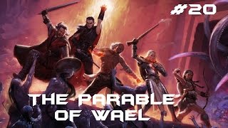 Pillars Of Eternity  Walkthrough 20  The Parable of Wael [upl. by Mckay]