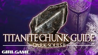 DARK SOULS 2 SOTFS  TITANITE CHUNK GUIDE LocationsFarming Tips [upl. by Mariya]