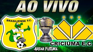 BRASILIENSE x CRICIÚMA AO VIVO Copa do Brasil  Narração [upl. by Yentuoc]