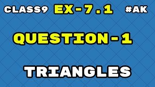 1 Ex 71 class 9 maths Q1 chapter 7 Triangles by Ak Yadav  Akstudy1024 [upl. by Callery480]