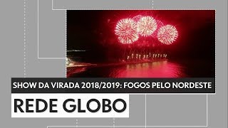 Show da Virada 20182019 Queima de fogos pelo Nordeste do Brasil Globo [upl. by Eivi]