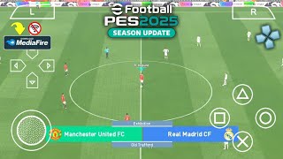 Main eFootball PES 2025 PPSSPP FULL UPDATE LIGA EROPA amp EURO  MIRIP PS5 HIGH GRAPHICS [upl. by Nixon]