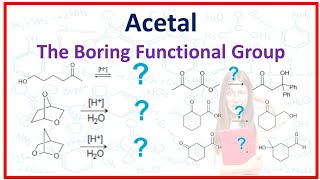 Acetal The Boring Functional group [upl. by Lajib]