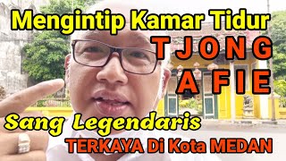 Mengintip Kamar Tidur TJONG A FIE  Sang Legendaris  Orang Terkaya di Kota Medan tjongafie [upl. by Ardnaet]