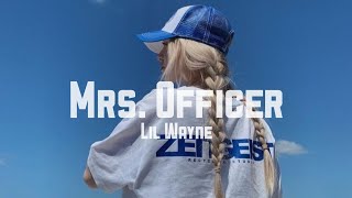 Lil Wayne  Mrs Officer  Lyricsspeed up  When I get up all in ya  TIK TOK SONG [upl. by Ecnedac]