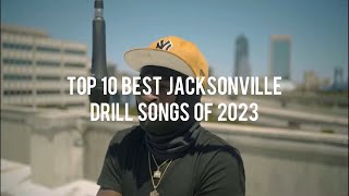 TOP 10 BEST JACKSONVILLE DRILL SONGS OF 2023 [upl. by Enovahs]