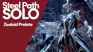 Warframes Steel Path Solo Derelict Emissary Zealoid Prelate [upl. by Aitnis928]