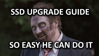 ULTIMATE SSD Upgrade Guide  So Easy a Zombie Can Do It [upl. by Talya]