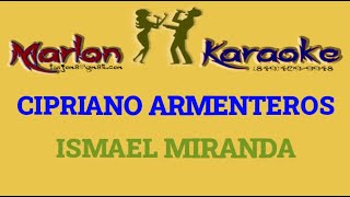 ISMAEL MIRANDA  CIPRIANO ARMENTEROS  VIDEO KARAOKE DEMO [upl. by Annaiel335]