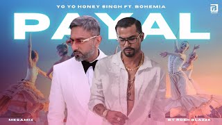 Payal MegaMix  Yo Yo Honey Singh ft Bohemia Prod By Rosh Blazze  Glory 2024 [upl. by Ahtiuqal]