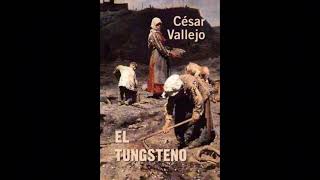 un podcasts sobre el tema referido a Tungsteno del reconocido escritor y poeta César Vallejo [upl. by Iverson]