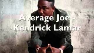 Kendrick Lamar  Average Joe w Lyrics [upl. by Zins]