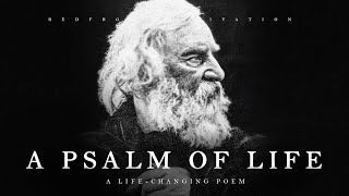 A Psalm of Life Powerful Life Poetry [upl. by Nit]