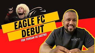 Yorgan De Castro to Make Eagle FC Debut January 28th in Miami [upl. by Kenna]