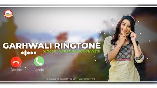 Narendra Singh Negi Garhwali Song Ringtone 2024 Garhwali Old Song ringtone Apna Devbhumi Uttrakhand [upl. by Alfonzo]