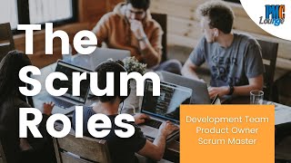 Roles in the Scrum Team  Scrum Master  Product Owner  Development Team  The Scrum Roles [upl. by Lenod]