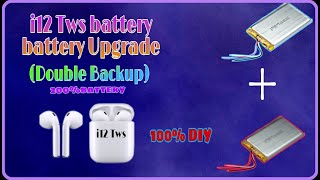 I12 TWS  How To Upgrade Battery In I12 TWS  Double Battery Backup [upl. by Sana]