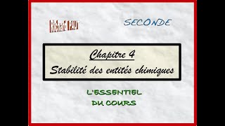 Chapitre 4  Stabilité des entités chimiques  Lessentiel du cours [upl. by Edurtreg]