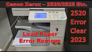 HOW TO Clear LOAD PAPER ERROR In Canon IR 2520  2525  2530 or Other Machine Aug 2023 [upl. by Eemiaj348]