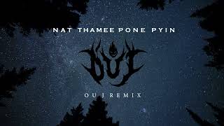 Myo Kyawt Myaing amp Nwet Yin Win  Nat Thamee Pone Pyin နတ်သမီးပုံပြင်  OU J Remix [upl. by Fennell]