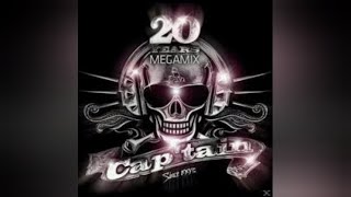 🔥🎵🔊CAPTAIN 20 YEARS MEGAMIX 🔊  ALBUM COMPLET🎵🔥 [upl. by Murage]