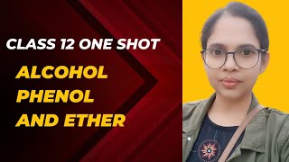 Alcoholphenol and Ethers Class 12 one shot [upl. by Kristian]