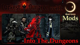 Into The Dungeons  Darkest Dungeon with PM Mods [upl. by Oibirot]