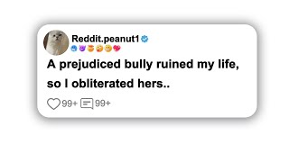 A prejudiced bully ruined my life so I obliterated hersredditstories viralstorytime [upl. by Rucker]