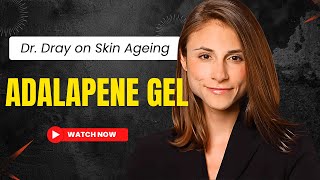 Adapalene Gel for Skin Anti Aging Dermatologists Honest Review 🤔 Dr Dray [upl. by Anayk]