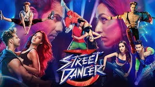 Street Dancer 3D Full Movie 2020 Best Review  Varun Dhawan  Shraddha Kapoor  Raghav Juyal [upl. by Anayd]