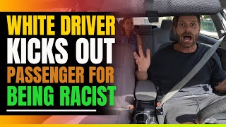 White Uber Driver Kicks Out Racist Karen Then This Happens [upl. by Dicks]