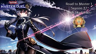 Road to Master 1 Season 27  Sky Striker Deck Profile  Guide  Game Play  Yugioh Master Duel [upl. by Dannica]